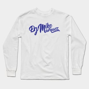 DJ Mike Marquez (Blue Logo) Long Sleeve T-Shirt